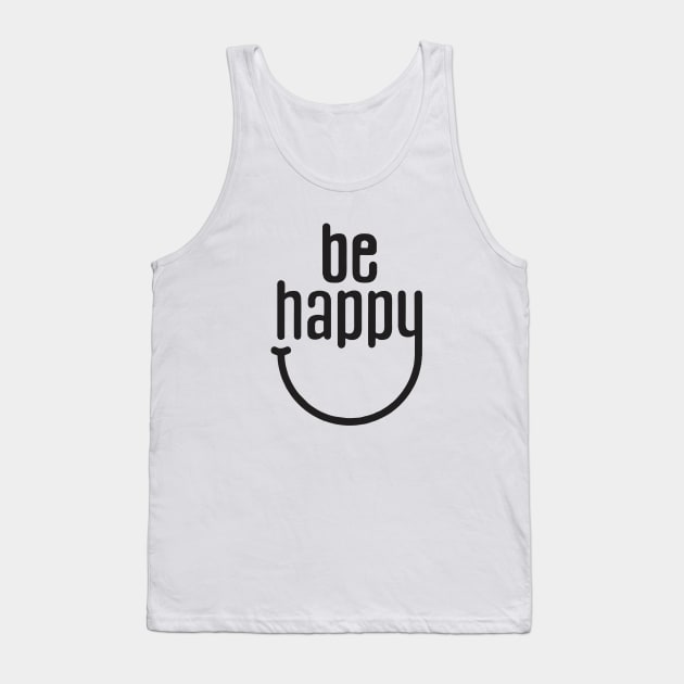 Be Happy Tank Top by Qasim